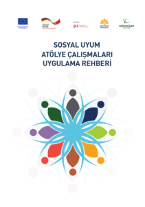 Atölye Çalışmaları Uygulama Rehberi (Sosyal Uyum)